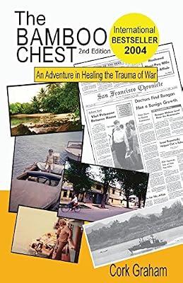 The Bamboo Chest 2nd Edition: An Adventure in Healing the Trauma of War by Graham, Cork | Paperback | History