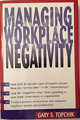 Managing Workplace Negativity by Topchik | Hardcover | Personnel & Human Resources Management