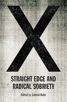 X: Straight Edge and Radical Sobriety | Paperback | Music