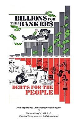 Billions For The Bankers-Debts For The People by Flinchpaugh, John Larry | Paperback | Business & Economics