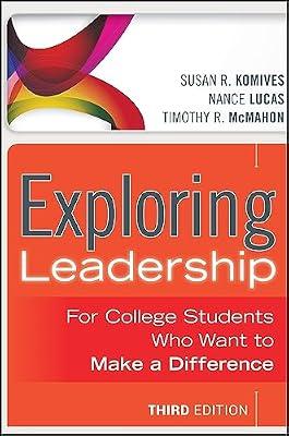 Exploring Leadership: For College Students Who Want to Make a Difference by Komives, Susan R.; McMahon, Timothy R.; Lucas, Nance | Paperback | Education