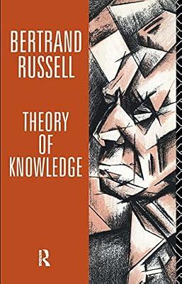 Theory of Knowledge: The 1913 Manuscript (Collected Papers of Bertrand Russell) by Russell, Bertrand; Eames, Elizabeth Ramsden; Blackwell, Kenneth | Paperback | Philosophy