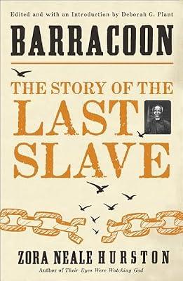 Barracoon: The Story of the Last Slave by Zora Neale Hurston | Paperback | True Stories Of Heroism