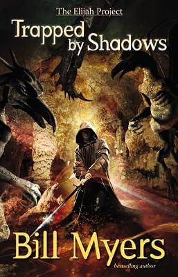 Trapped by Shadows (The Elijah Project) by Myers, Bill | Paperback | Adventure Stories (Children'S