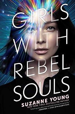 Girls with Rebel Souls: Volume 3 (Girls With Sharp Sticks) by Young, Suzanne | Hardcover | Young Adult Fiction