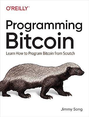Programming Bitcoin: Learn How to Program Bitcoin from Scratch by Song, Jimmy | Paperback | Computers
