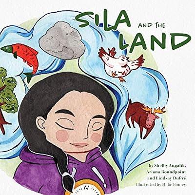 Sila and the Land by Angalik, Shelby; Roundpoint, Ariana; Dupré, Lindsay | Paperback | Children'S