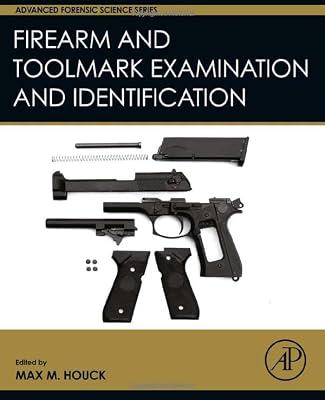 Firearm and Toolmark Examination and Identification | Hardcover | Law