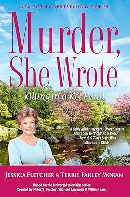 Murder, She Wrote: Killing In A Koi Pond: A Writer's Guide to the End of Self-Doubt by Moran, Terrie Farley; Fletcher, Jessica | Hardcover | Fiction