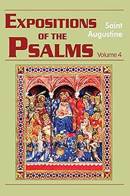 Expositions of the Psalms 73-98: Volume 4, Part 18 (The Works of Saint Augustine, a Translation for the 21st Century: Part 3 - Sermons (Homilies)) by Augustine, Edmund; Augustine, John E. | Paperback | Bible Readings