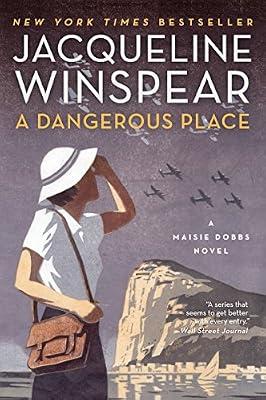 A Dangerous Place: A Maisie Dobbs Novel: 11 by Winspear, Jacqueline | Paperback | Fiction