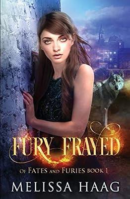Fury Frayed: 1 (Of Fates and Furies) by Haag, Melissa | Paperback | Fantasy & Magical Realism (Children'S