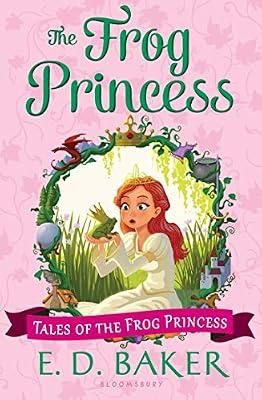 The Frog Princess: 01 (Tales of the Frog Princess) by Baker, E.D. | Paperback | Juvenile Fiction