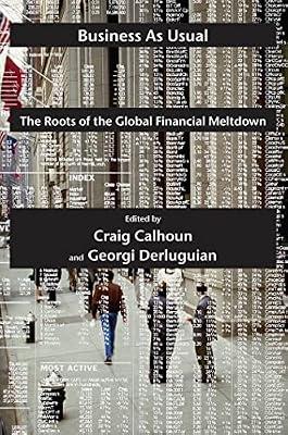 Business As Usual: The Roots of the Global Financial Meltdown: 2 (Possible Futures Series, 1) | Hardcover | Business & Economics