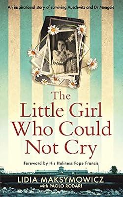 The Little Girl Who Could Not Cry by Maksymowicz, Lidia | Hardcover | Biography & Autobiography