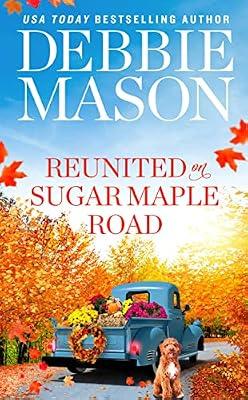 REUNITED ON SUGAR MAPLE ROAD: 6 (Highland Falls) by Mason, Debbie | Mass_Market | Romance