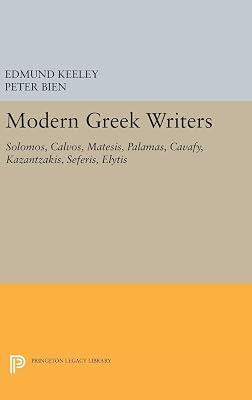 Modern Greek Writers: Solomos, Calvos, Matesis, Palamas, Cavafy, Kazantzakis, Seferis, Elytis | Hardcover | Literary Criticism 2