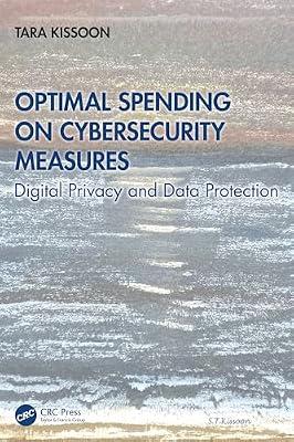 Optimal Spending on Cybersecurity Measures: Digital Privacy and Data Protection by Kissoon, Tara | Paperback | Privacy And Data Protection
