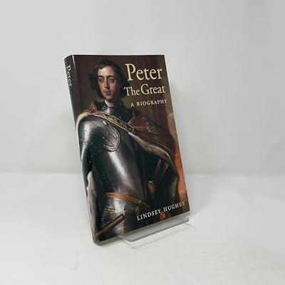 Peter the Great – A Biography by Hughes, Lindsey | Hardcover | Biography: Historical 2