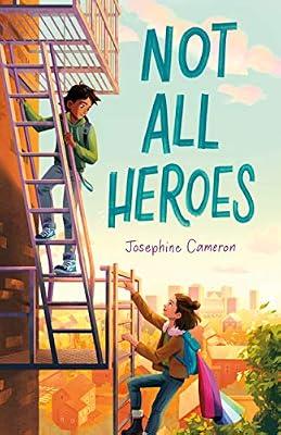 Not All Heroes by Cameron, Josephine | Hardcover | Juvenile Fiction