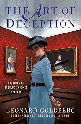 The Art of Deception: A Daughter of Sherlock Holmes Mystery: 4 (The Daughter of Sherlock Holmes Mysteries, 4) by Goldberg, Leonard | Paperback | Mystery & Detective