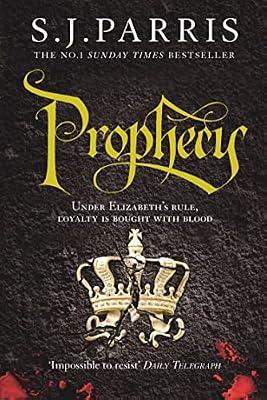 Prophecy: A gripping conspiracy thriller in the No. 1 Sunday Times bestselling historical crime series: Book 2 (Giordano Bruno) by S.J. Parris | Paperback | Crime And