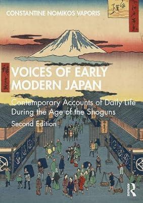 Voices of Early Modern Japan: Contemporary Accounts of Daily Life During the Age of the Shoguns by Vaporis, Constantine N.; Vaporis, Constantine | Paperback | Regional