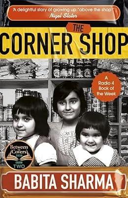 The Corner Shop: A BBC 2 Between the Covers Book Club Pick by Sharma, Babita | Paperback | Social & Cultural History
