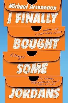 I Finally Bought Some Jordans - Essays by Arceneaux, Michael | Paperback | Biography & Autobiography