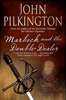 Marbeck and The Double Dealer (A Martin Marbeck Mystery, 1) by Pilkington, John | Hardcover | Crime & Mystery