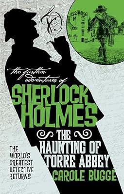 The Further Adventures of Sherlock Holmes - The Haunting of Torre Abbey by Bugge, Carole | Paperback | Historical Crime And Mysteries