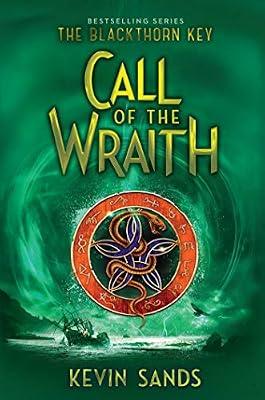 Call of the Wraith: Volume 4 (The Blackthorn Key, 4) by Fraser, James; Sands, Kevin | Hardcover | Juvenile Fiction