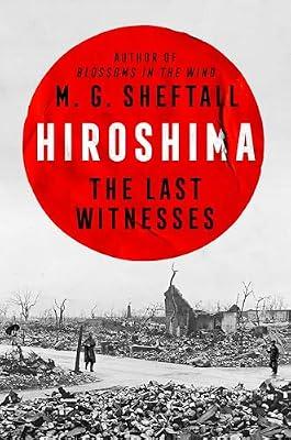 Hiroshima: The Last Witnesses: 1 (Embers, 1) by Sheftall, M. G. | Hardcover | History