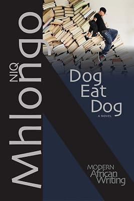 Dog Eat Dog by Mhlongo, Nicholas | Paperback | Modern & Contemporary Fiction (Post C 1945) 2