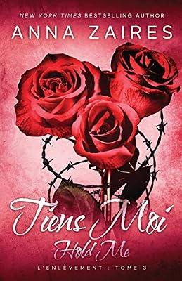 Hold Me - Tiens Moi: L'Enlvement t. 3 by Zales, Dima; Zaires, Anna | Paperback | Adult & Contemporary Romance