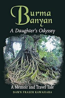 Burma Banyan: A Daughter's Odyssey by Kawahara, Dawn Fraser | Paperback | Travel & Holiday