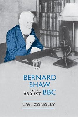 Bernard Shaw and the BBC by Conolly, L. W. | Hardcover | Biography & Autobiography