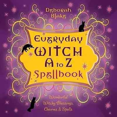 Everyday Witch A to Z Spellbook by Blake, Deborah | Paperback | Magic