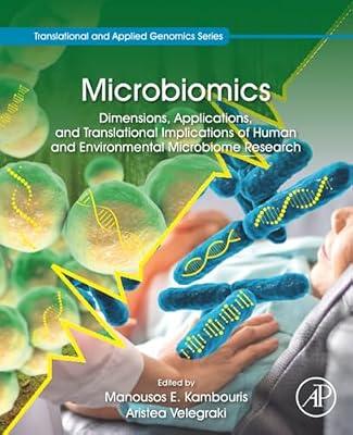 Microbiomics: Dimensions, Applications, and Translational Implications of Human and Environmental Microbiome Research (Translational and Applied Genomics) | Paperback | Medical Bioinformatics