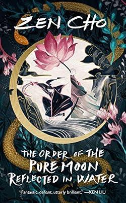 The Order of the Pure Moon Reflected in Water by Cho, Zen | Hardcover | Fiction
