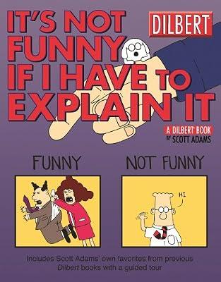 It's Not Funny if I Have to Explain it by Scott Adams | Paperback | Humor