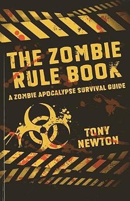 Zombie Rule Book, The - A Zombie Apocalypse Survival Guide by Newton, Tony | Paperback | Fiction