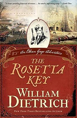 The Rosetta Key: The Second Ethan Gage Adventure – A Historical Thriller in Napoleon's Egypt: 2 by Dietrich, William | Paperback | Fiction