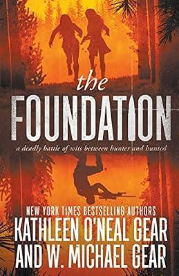 The Foundation by Gear, W Michael; Gear, Kathleen O'Neal | Paperback | Thriller