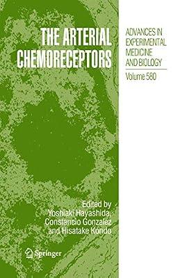 The Arterial Chemoreceptors: 580 (Advances in Experimental Medicine and Biology) | Hardcover | Physiology
