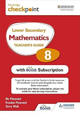 Cambridge Checkpoint Lower Secondary Mathematics Teacher's Guide 8 with Boost Subscription: Third Edition by Pimentel, Frankie; Pimentel, Ric; Wall, Terry | Paperback | Educational: Mathematics & Numeracy