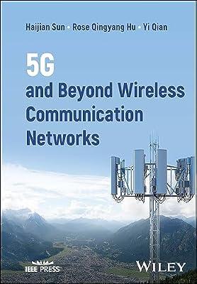 5g and Beyond Wireless Communication Networks (IEEE Press) by Hu, Rose Qingyang; Sun, Haijian; Qian, Yi | Hardcover | Technology & Engineering