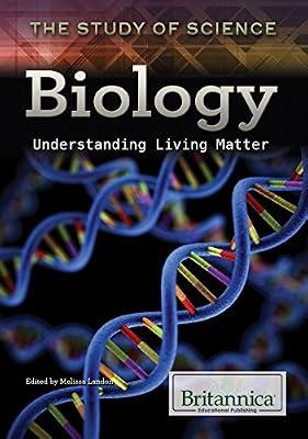 Biology: Understanding Living Matter (The Study of Science) | Library | Young Adult Nonfiction