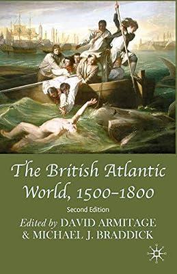 The British Atlantic World, 1500-1800 by Armitage, David; Braddick, Michael J. | Paperback | General & World History