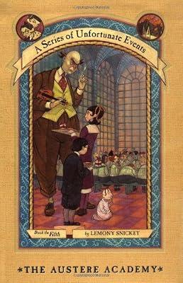 A Series of Unfortunate Events #5: The Austere Academy by Snicket, Lemony | Library | Juvenile Fiction
